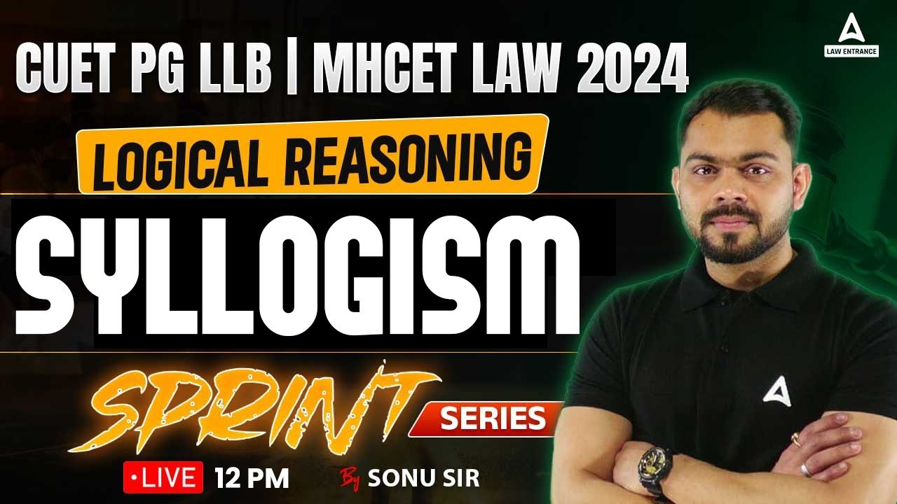 CUET PG LLB / MH-CET LLB 2024 | Logical Reasoning | Syllogism | By Sonu ...