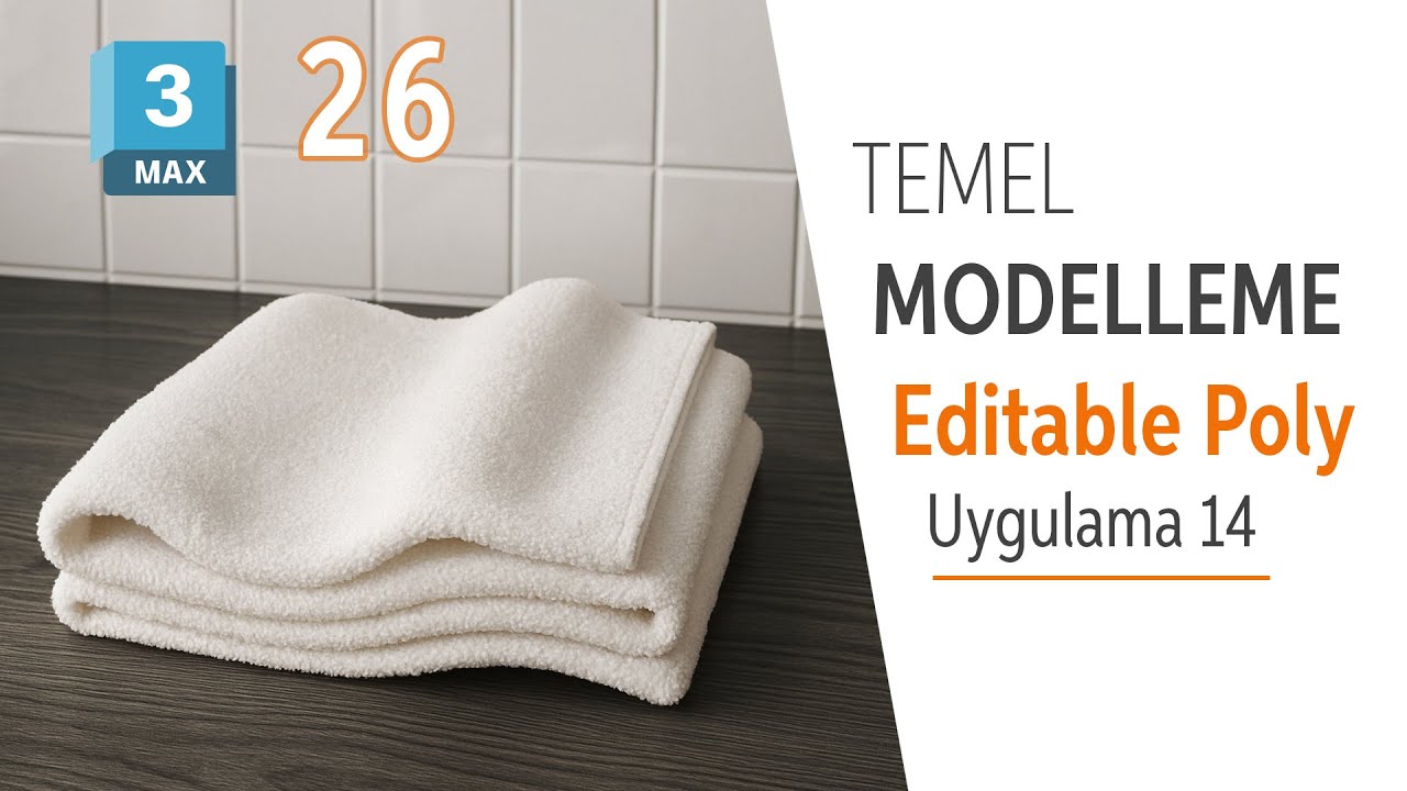 3ds Max I Temel Modelleme I Editable Poly(Uygulama 14) I 26