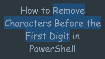 How to Remove Characters Before the First Digit in PowerShell