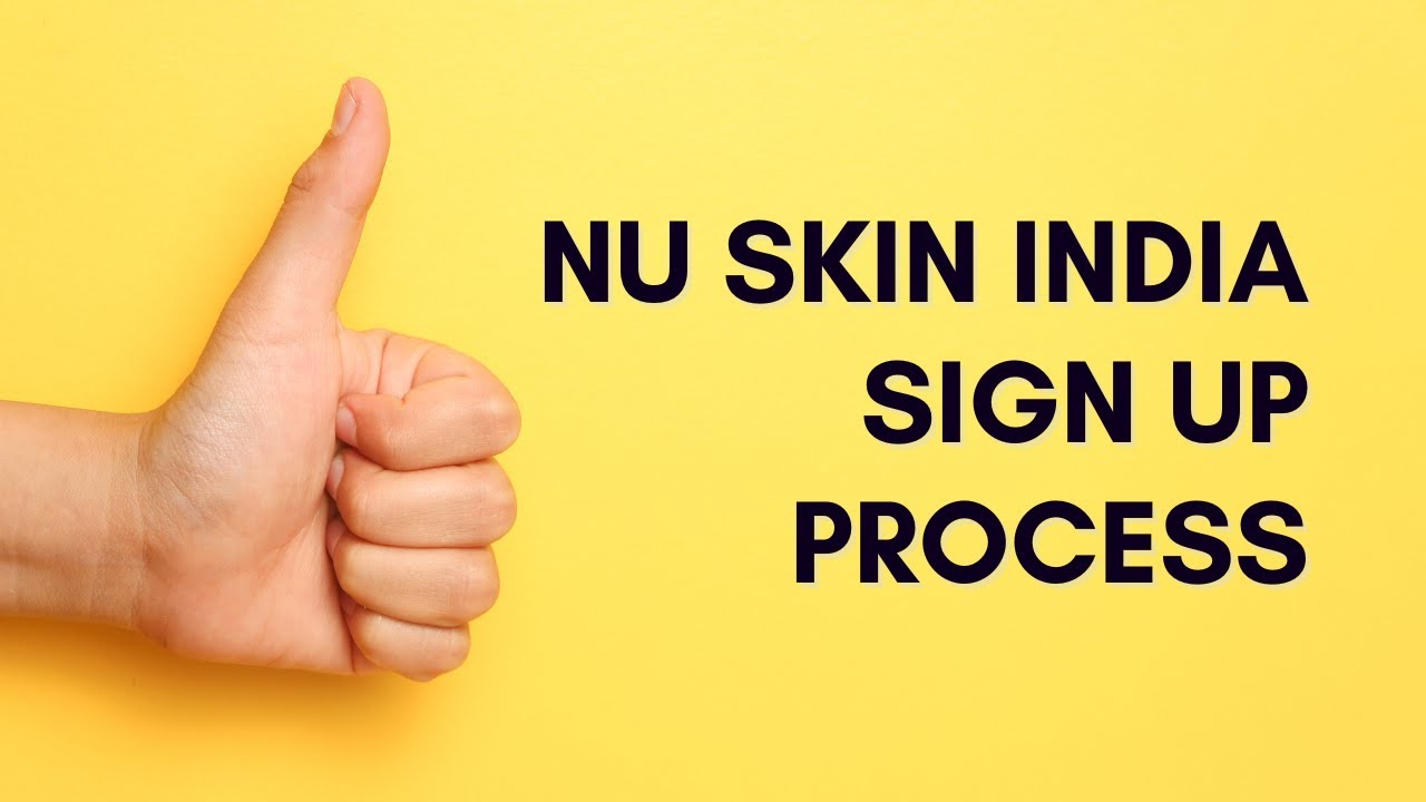 NU SKIN INDIA | Signup Process