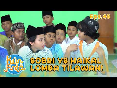 Ada Tilawatil Quran, Sobri Haikal Bersaing Lagi! | KUN ANTA 1 EPS 48 PART 3