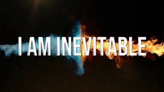 I Am Inevitable Lyric Video