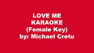 Michael Cretu Love Me Karaoke Female Key