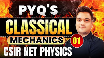 Classical mechanics pyq csir net L-1 l GATE Physics | Physical science | Ninjaprep kapil sir