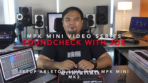Soundcheck With Joe - MPK Mini Video Series Part 3 - Setup Ableton Live with MPK Mini MK3