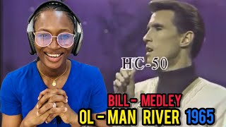 Video thumbnail of "Wow 😮 - Bill medley-Ol man river 1965 | First Time Hearing"