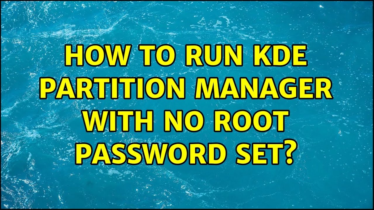how-to-run-kde-partition-manager-with-no-root-password-set-2