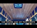 VAN BUILD | INSTALLING A CELIING AND 12V PUCK LIGHTS | HOW TO