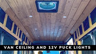 VAN BUILD | INSTALLING A CELIING AND 12V PUCK LIGHTS | HOW TO