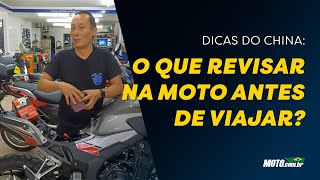 O que revisar na moto antes de viajar? SUPER DICAS DO CHINA IBMM - MOTO.com.br