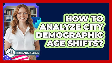 How To Analyze City Demographic Age Shifts?