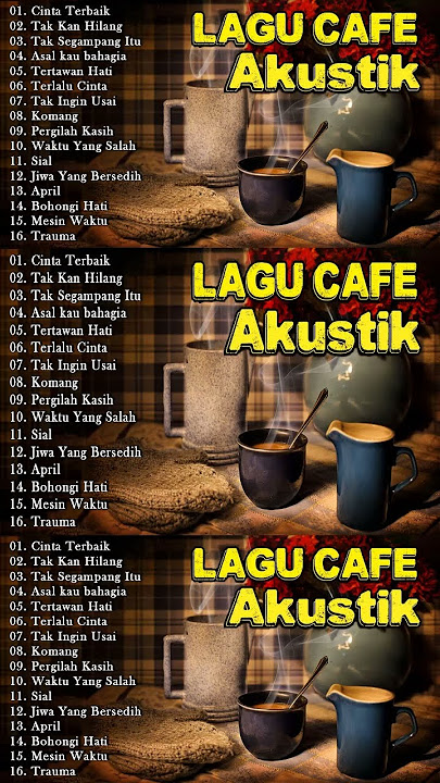 Lagu Akustik Cafe Santai 2023 - Akustik Lagu Indonesia - Musik Cafe Enak Didengar Buat Santai