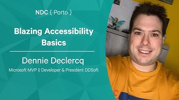 Blazing Accessibility Basics - Dennie Declercq - NDC Porto 2022