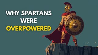 Why Spartans Were Actually OP