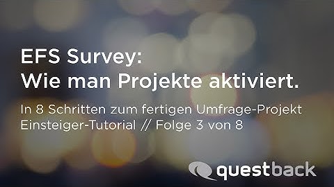 Unipark Tutorial: Wie man Projekte aktiviert (Schritt 3)