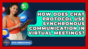 How Does Chat Protocol Use Synchronous Communication In Virtual Meetings?