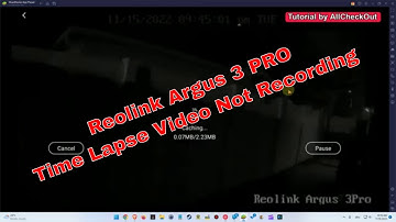 Reolink Argus 3 PRO Time Lapse Video Not Recording Or Not Showing In The Gallery After Recording
