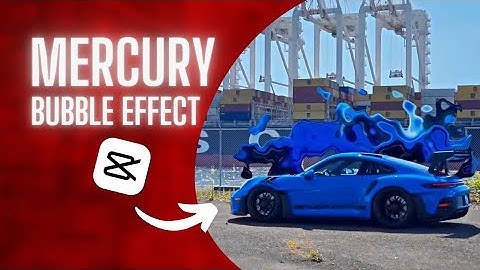 CapCut Mercury Bubble Effect Tutorial - Easy and Stunning Effects