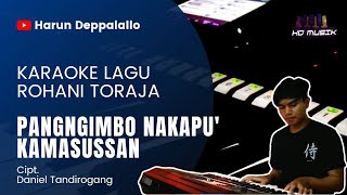 PANGNGIMBO NAKAPU' KAMASUSSAN | Karaoke Lagu Rohani Toraja | Cipt. Pdt. Daniel Tandirogang, S.Th