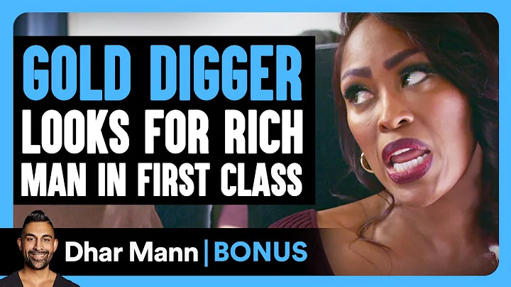 GOLD DIGGER Looks For RICH MAN In First Class | Dhar Mann Bonus! - DayDayNews