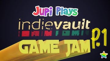 Jupi Plays Indie Games: ALL THE INDIE GAMES [IndieVault Game Jam] [Part 1]