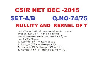 CSIR NET DEC -2015 Q.NO-75 SET-B,  linear algebra- NULLITY AND  KERNEL