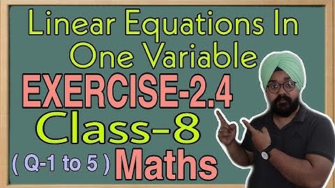 Class 8 maths chapter 2 ex 2.4 question 1 to 5 | Linear equation in one variable | NCERT BOOK