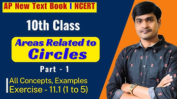 Areas Related to Circles Part - 1 I 10th Class (AP New/NCERT) I Concepts and Problems I Ramesh Sir