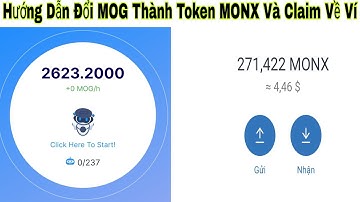 Hướng Dẫn Đổi Điểm MOG Từ App Đào MOG NETWORK Qua Token MONX Và Claim Token MONX Về Ví