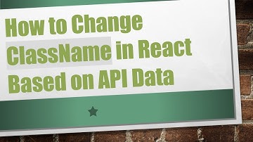 How to Change ClassName in React Based on API Data