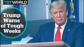 Trump warns of tough weeks ahead as US deaths surpass 4,000