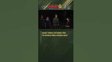 Hành Trình Giữ Bình Yên: Những Đêm Không Ngủ Của Bộ Đội Biên Phòng