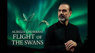 Alireza Ghorbani – Flight of the Swans | علیرضا قربانی - پرواز قوها