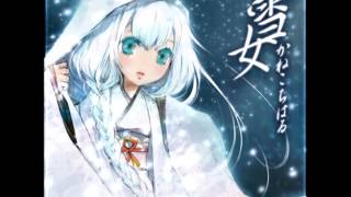 Video thumbnail of "雪女/かねこちはる"