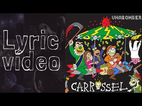 Unabomber - "Carrossel" - Lyric Vídeo Oficial