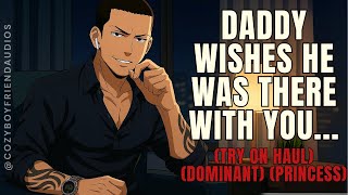I Wish I Was There With You... [Try On Haul] [Dominant Boyfriend] SPICY | CozyBoyfriend