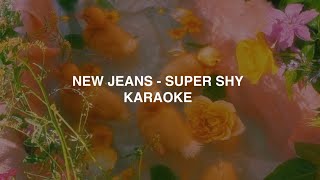 Video thumbnail of "NewJeans (뉴진스) - 'Super Shy' KARAOKE with Easy Lyrics"