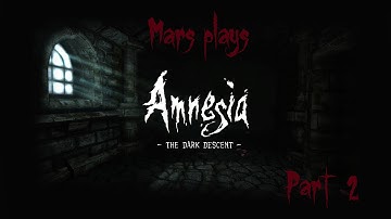 Amnesia, the dark descent lets play part 2. Footsteps everywhere