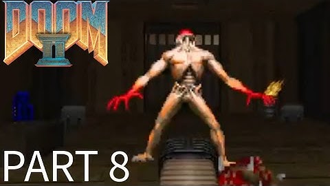 DOOM 2 Playthrough 8: Oh no its the Arch-Vile!!