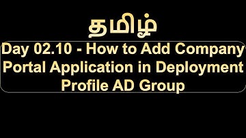 Day 02.10 How to Add Company Portal Application in Deployment Profile AD Group
