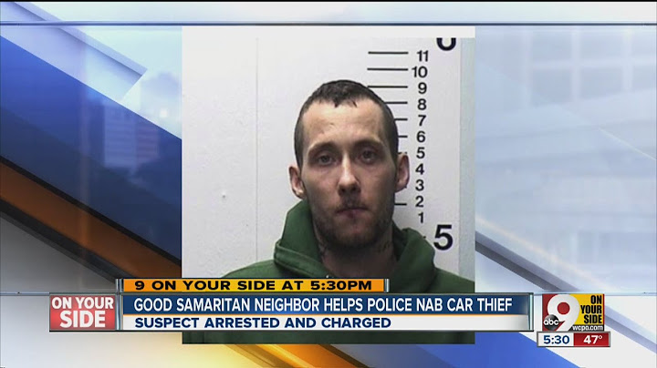 Good Samaritan neighbor helps police nab alleged car thief