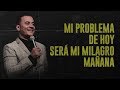 Profeta Ronny Oliveira | Mi Problema de Hoy Será Mi Milagro Mañana | 2019