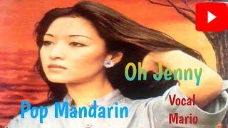 Pop Mandarin  Oh Yenny  Vocal Mario