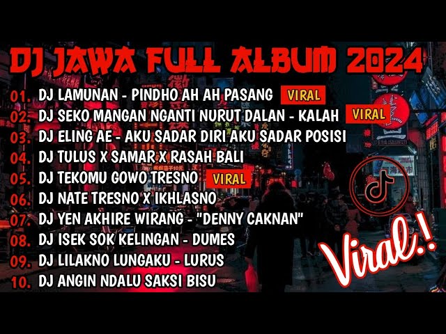 DJ JAWA FULL ALBUM VIRAL TIKTOK 2024 | DJ PINDHO AH AH PASANG X DJ KALAH X DJ ELING AE class=