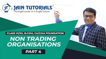 NTO I PART - 4 I CLASS XI I CLASS XII I B.COM I CA I CMA FOUNDATION I GAUTAM DUGAR I JAIN TUTORIALS