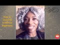 #11 How To : Crotchet Braids For Absolute Beginners ( Step-by-Step)