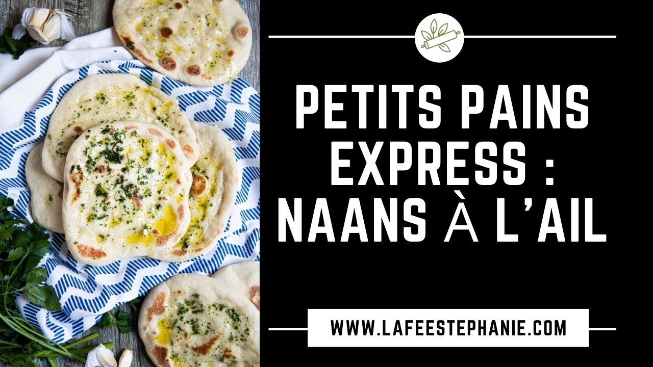 Petits pains express, naans vegan à l'ail - La fée Stéphanie