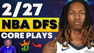DraftKings NBA DFS: Top Core Plays & Winning Lineup Strategy for FRIDAY, February 27th, 2026
