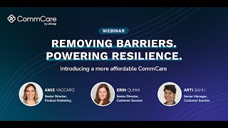 Removing Barriers. Powering Resilience. A More Affordable CommCare.