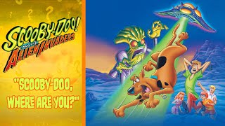 “Scooby-Doo, Where Are You” - 👽 Scooby-Doo! And The Alien Invaders ☮️